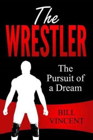 The Wrestler de Bill Vincent