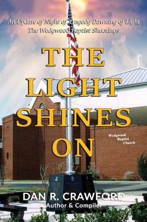 The Light Shines On de Dan R. Crawford