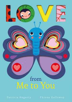 Love from Me to You de Patricia Hegarty