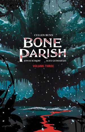 Bone Parish Vol. 3 de Cullen Bunn