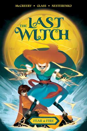 The Last Witch: Fear & Fire de Conor McCreery