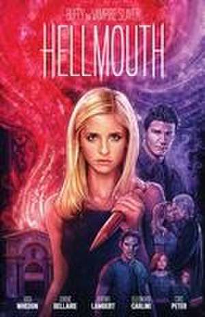 Buffy the Vampire Slayer/Angel: Hellmouth Limited Edition de Joss Whedon