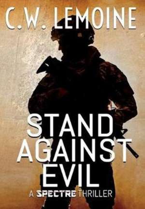 Stand Against Evil de C. W. Lemoine