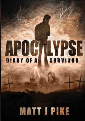 Apocalypse de Matt J Pike