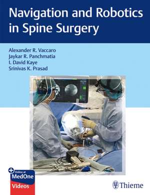 Navigation and Robotics in Spine Surgery de Alexander R. Vaccaro