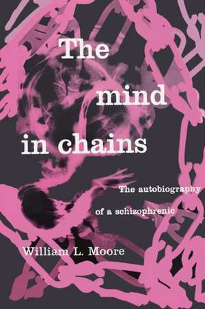 The Mind in Chains de William L. Moore