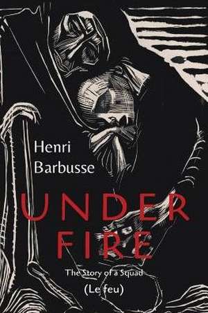 Under Fire de Henri Barbusse