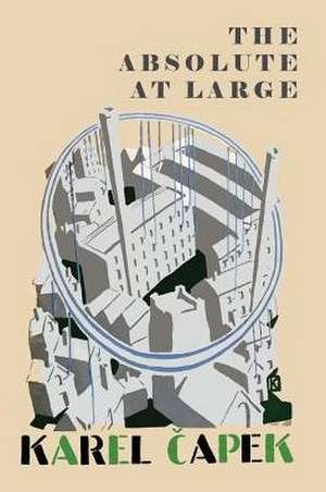 The Absolute at Large de Karel Capek