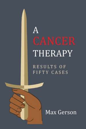 A Cancer Therapy de Max Gerson