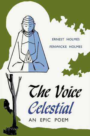 The Voice Celestial de Ernest Holmes