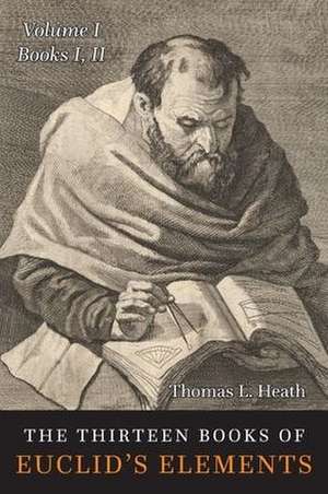 The Thirteen Books of the Elements de Thomas L. Heath