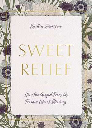 Sweet Relief de Kaitlin Garrison