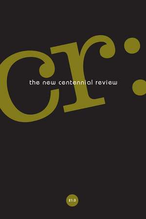 CR: The New Centennial Review 21, no. 3 de Scott Michaelsen