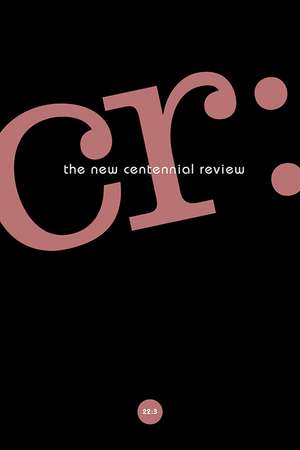 CR: The New Centennial Review 22, no. 3 de Scott Michaelsen