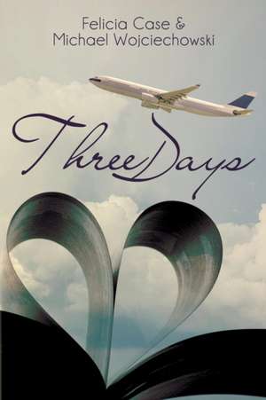 Three Days de Michael Wojciechowski