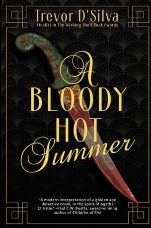 A Bloody Hot Summer de Trevor D'Silva