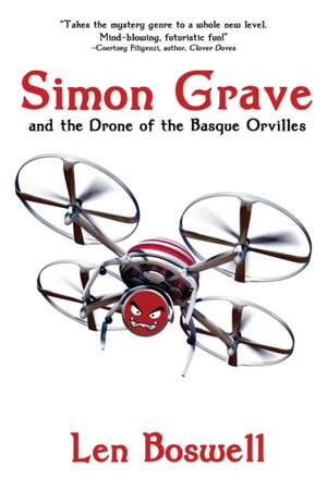 Simon Grave and the Drone of the Basque Orvilles de Len Boswell