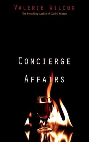 Concierge Affairs de Valerie Wilcox