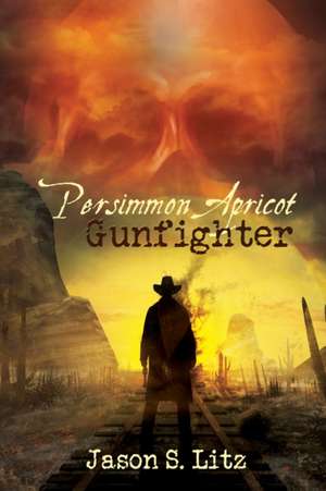 Persimmon Apricot, Gunfighter de Jason S. Litz