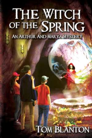 The Witch of the Spring de Tom Blanton