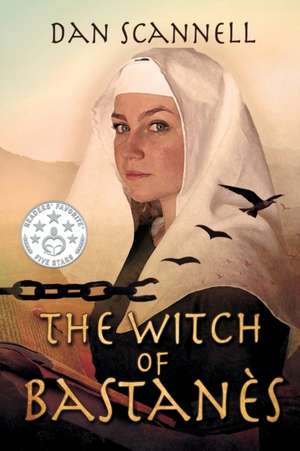 The Witch of Bastanès de Dan Scannell