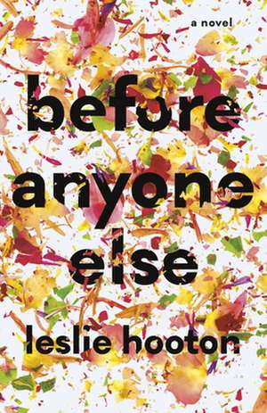 Before Anyone Else de Leslie Hooton