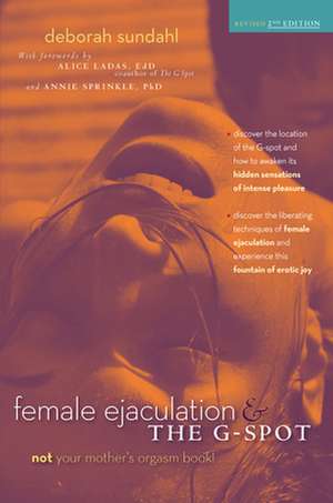 Female Ejaculation & the G-Spot de Deborah Sundahl