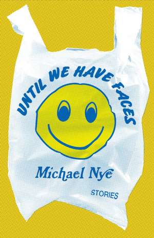 Until We Have Faces de Michael Nye
