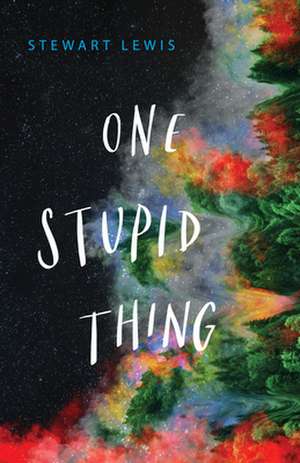 One Stupid Thing de Stewart Lewis