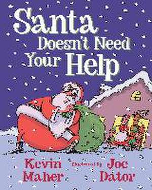 Maher, K: Santa Doesn't Need Your Help de Kevin Maher