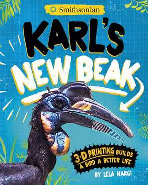 Karl's New Beak de Lela Nargi