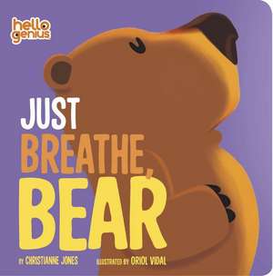 Just Breathe, Bear de Christianne Jones