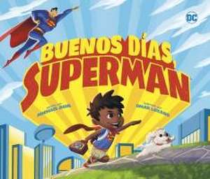 Buenos Días, Superman de Michael Dahl