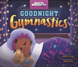 Goodnight Gymnastics de Mandy R Marx