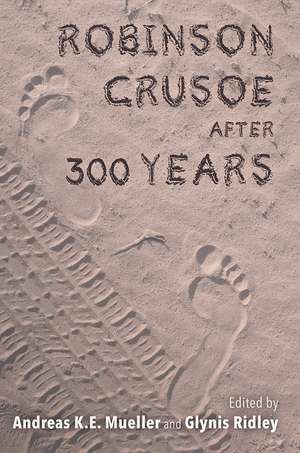 Robinson Crusoe after 300 Years de Andreas K. E. Mueller