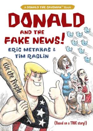 Donald and the Fake News de Eric Metaxas