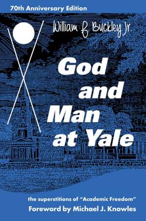 God and Man at Yale de William F Buckley