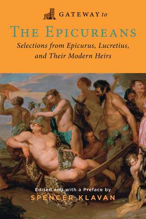 Gateway to the Epicureans: Epicurus, Lucretius, and Their Modern Heirs de Epicurus