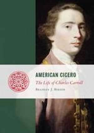 American Cicero de Bradley J Birzer