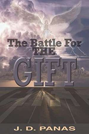 The Battle for the Gift de J. D Panas