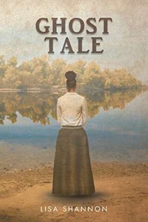 Ghost Tale de Lisa Shannon