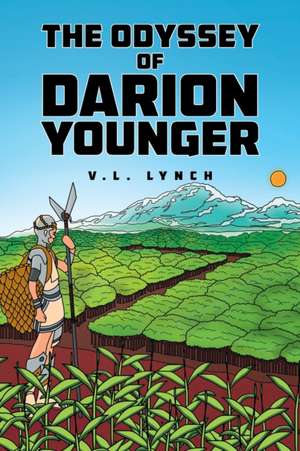 The Odyssey of Darion Younger de V. L. Lynch