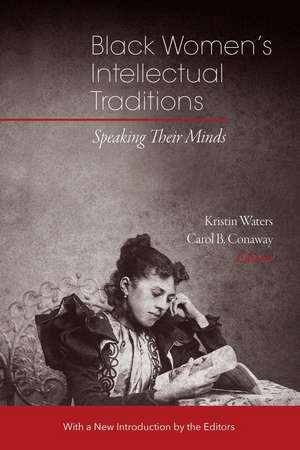 Black Women’s Intellectual Traditions: Speaking Their Minds de Kristin Waters