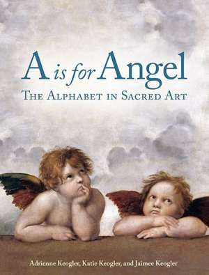 A is for Angel de A Keogler