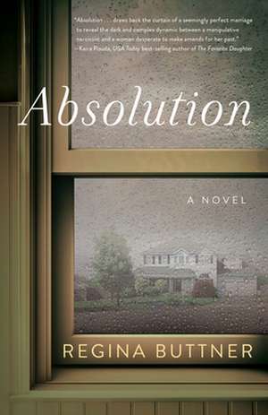 Absolution: A Novel de Regina Buttner