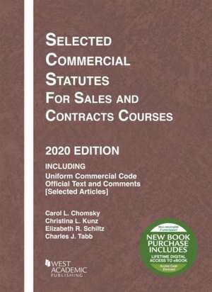 Selected Commercial Statutes for Sales and Contracts Courses, 2020 Edition de Charles J. Tabb