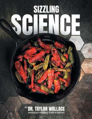 Sizzling Science de Taylor Wallace