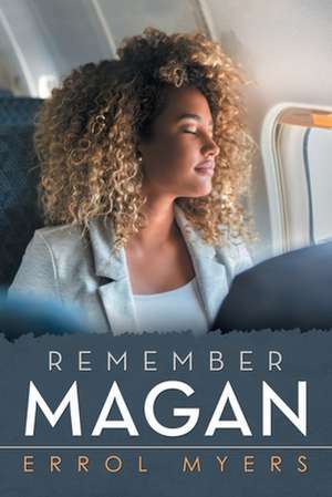 Remember Magan de Errol Myers