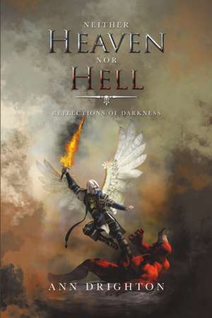 Neither Heaven nor Hell de Ann Drighton