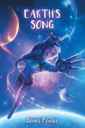 Earth's Song de Dennis Fowler